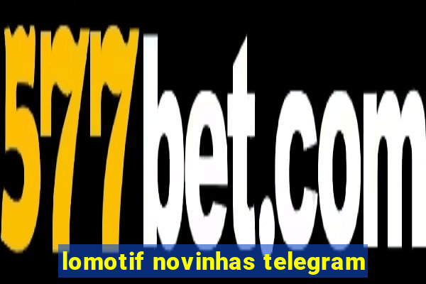 lomotif novinhas telegram